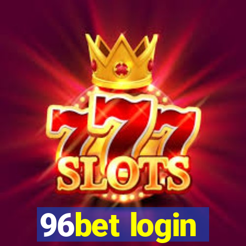 96bet login